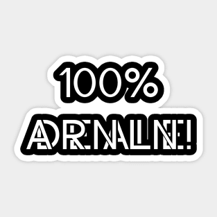 100 % Adrenaline Sticker